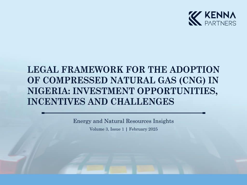 Legal Framework for the Adoption of Compressed Natural Gas (CNG) In Nigeria: Investment Opportunities, Incentives and Challenges