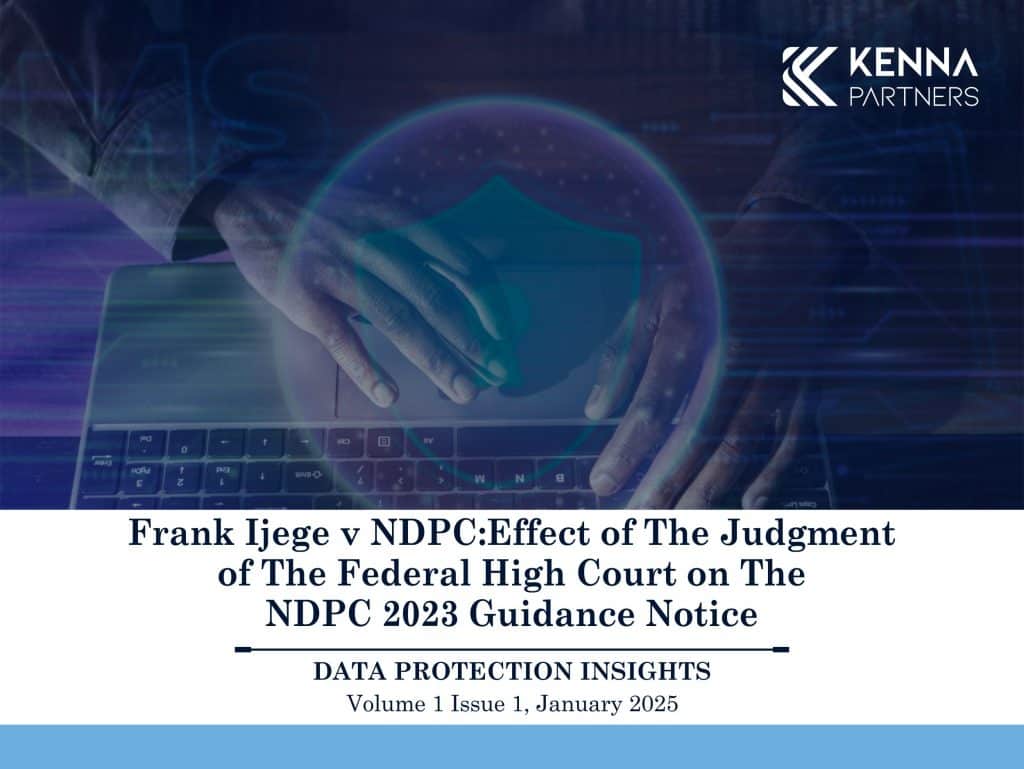 Cover picture of the Kenna Partners' article titlled Frank Ijege v NDPC: Effect of The Judgment of The Federal High Court on The NDPC 2023 Guidance Notice