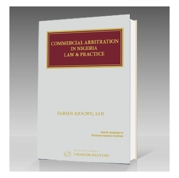 Commercial Arbitration In Nigeria: Law & Practice (Third Edition)